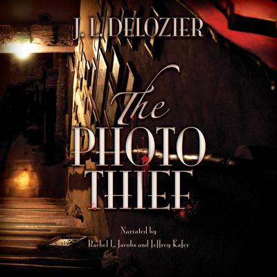 The Photo Thief by J. L. Delozier audiobook