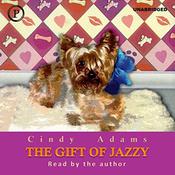 The Gift of Jazzy by  Cindy Adams audiobook