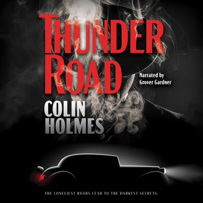 Thunder Road by Colin Holmes audiobook