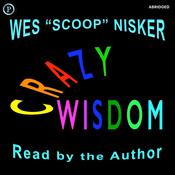 Crazy Wisdom by  Wes “Scoop” Nisker audiobook