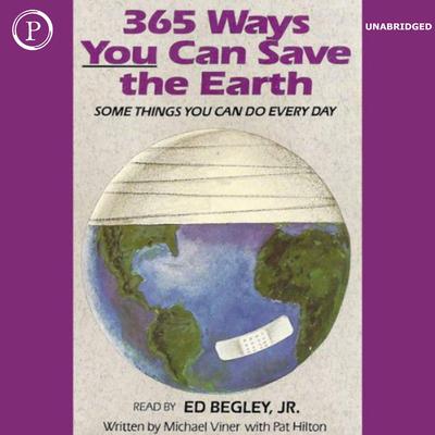 365 Ways You Can Save the Earth by Michael Viner audiobook