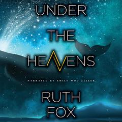 Under the Heavens by Ruth Fox audiobook