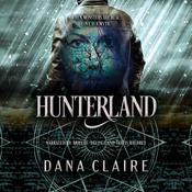 Hunterland by  Dana Claire audiobook