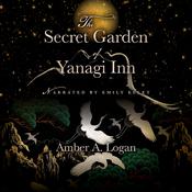 The Secret Garden of Yanagi Inn by  Amber Logan audiobook