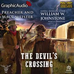 The Devil's Crossing [Dramatized Adaptation] by William W. Johnstone audiobook