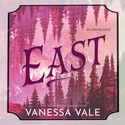 East by Vanessa Vale audiobook
