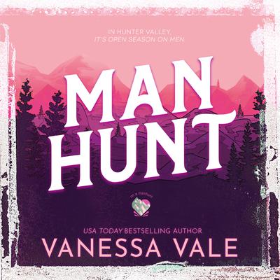 Man Hunt by Vanessa Vale audiobook