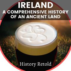 Ireland by History Retold audiobook