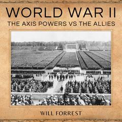 World War II by Will Forrest audiobook