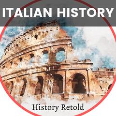 Italian History by History Retold audiobook