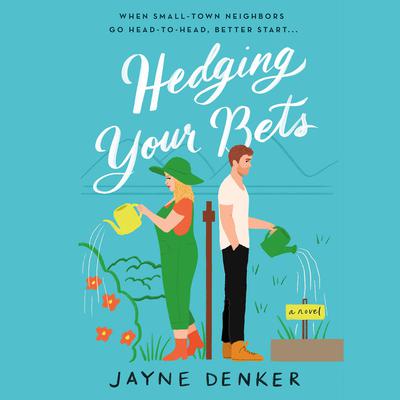 Hedging Your Bets by Jayne Denker audiobook