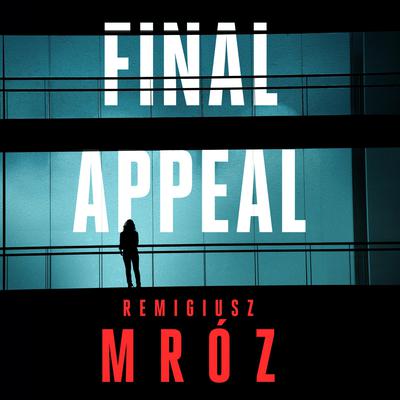 Final Appeal by Remigiusz Mróz audiobook