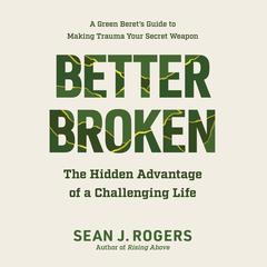 Better Broken by Sean J. Rogers audiobook