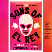 The Sons of El Rey by  Alex Espinoza audiobook
