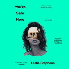 You're Safe Here by Leslie Stephens audiobook