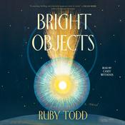 Bright Objects by  Ruby Todd audiobook