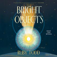 Bright Objects by Ruby Todd audiobook