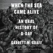When the Sea Came Alive by  Garrett M. Graff audiobook