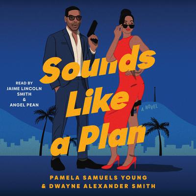 Sounds Like a Plan by Pamela Samuels Young audiobook