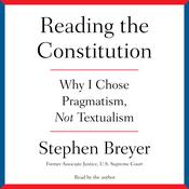 Reading the Constitution by  Stephen Breyer audiobook