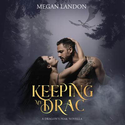 Keeping My Drac by Megan Landon audiobook