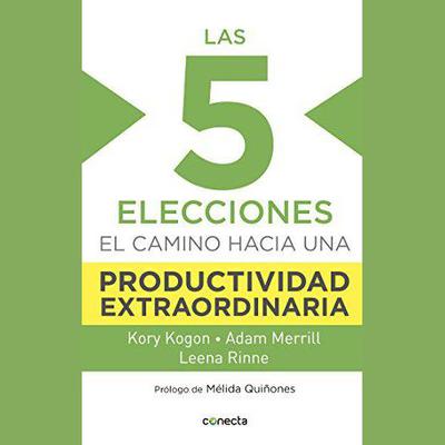 Las 5 Elecciones by Kory Kogon audiobook