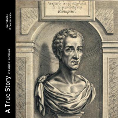A True Story by Lucian of Samosata audiobook