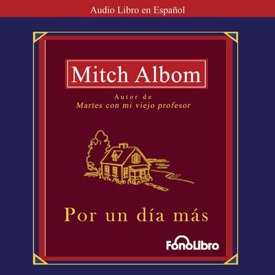 Por un dia mas by Mitch Albom audiobook