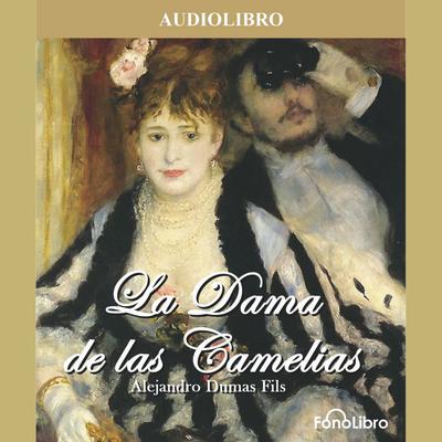 La Dama de las Camelias by Alexandre Dumas audiobook