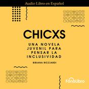 Chicxs by  Bibiana Ricciardi audiobook