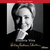 Historia Viva by  Hillary Clinton audiobook
