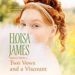 Two Vows and a Viscount by Eloisa James audiobook