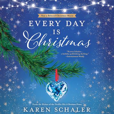 Every Day Is Christmas by Karen Schaler audiobook