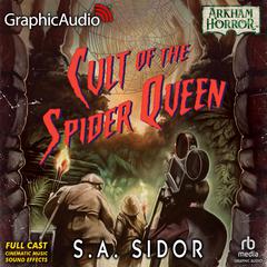 Cult of the Spider Queen [Dramatized Adaptation] by S.A. Sidor audiobook