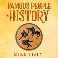 Famous People in History by Mike Tisty audiobook