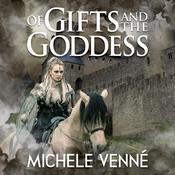 Of Gifts and the Goddess by  Michele Venne audiobook