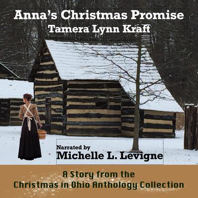 Anna's Christmas Promise by Tamera Lynn Kraft audiobook