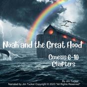 Noah and the Great Flood by  Jim Tucker audiobook