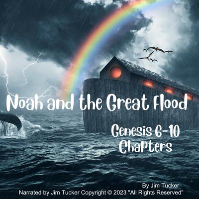 Noah and the Great Flood by Jim Tucker audiobook