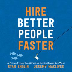 Hire Better People Faster by Ryan Englin audiobook