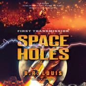 Space Holes by  B. R. Louis audiobook