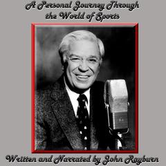 A Personal Journey through the World of Sports by John Rayburn audiobook