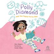 Polly Diamond and the Topsy-Turvy Day by  Alice Kuipers audiobook