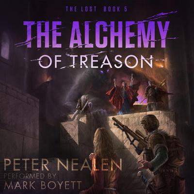 The Alchemy of Treason by Peter Nealen audiobook