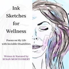 Ink Sketches for Wellness by Susan Montgomery audiobook