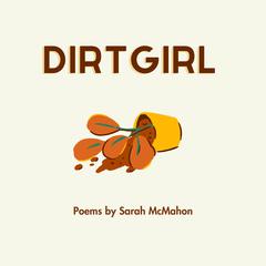 Dirt Girl by Sarah McMahon audiobook