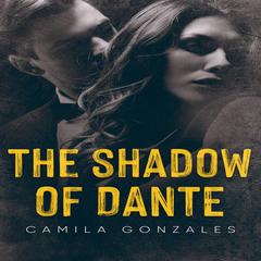 Shadow of Dante by Camila Gonzales audiobook