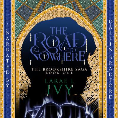 The Road To Nowhere by LaRae L Ivy audiobook