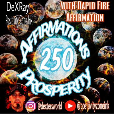 250 Prosperity Affirmations by Positivity Zone Ink audiobook