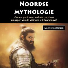 Noordse mythologie by Marijke van Bergen audiobook
